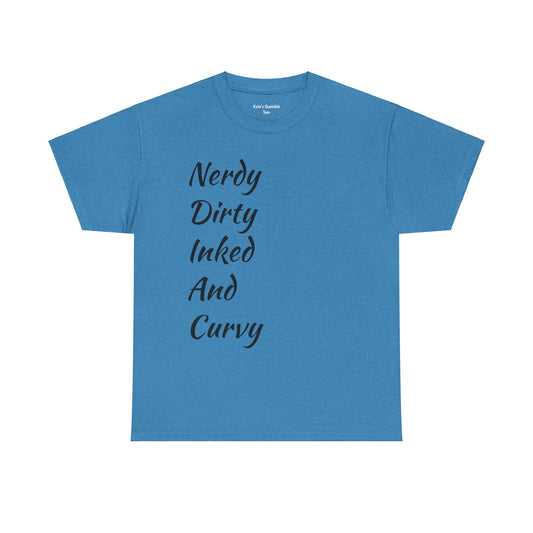 Nerdy Dirty Inked and Curvy Unisex Heavy Cotton Tee - Casual Pride Shirt for Body Positivity